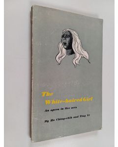 Kirjailijan Ho Ching-chih käytetty kirja The white-haired girl