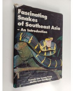 Kirjailijan Francis Leong Keng Lim & Monty Tat-Mong Lee käytetty kirja Fascinating Snakes of Southeast Asia - An Introduction