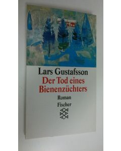 Kirjailijan Lars Gustafsson käytetty kirja Der Tod eines Bienenzuchters (ERINOMAINEN)
