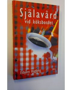 Kirjailijan Esbjörn Hagberg käytetty kirja Själavård vid köksbordet