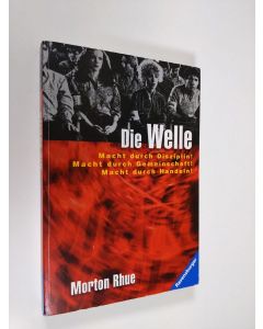 Kirjailijan Morton Rhue käytetty kirja Die Welle: Bericht über einen Unterrichtsversuch, der zu weit ging