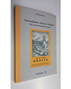 käytetty kirja Suomalaisen miehen kirjasto : Ola Leistenin kokoelman luettelo