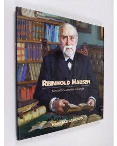 Tekijän Elisa Orrman  käytetty kirja Reinhold Hausen (1850-1942) : kansallisen arkiston rakentaja