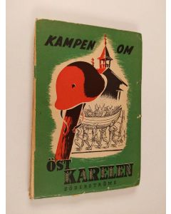 käytetty kirja Kampen om Östkarelen