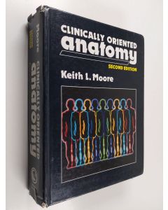 Kirjailijan Keith L. Moore käytetty kirja Clinically oriented anatomy