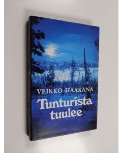 Kirjailijan Veikko Haakana käytetty kirja Tunturista tuulee
