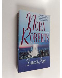 Kirjailijan Nora Roberts käytetty kirja Dance to the piper