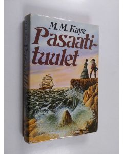 Kirjailijan M. M. Kaye käytetty kirja Pasaatituulet 2