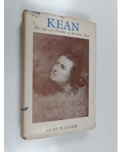Kirjailijan Giles Playfair käytetty kirja Kean - The Life and Paradox of the Great Actor