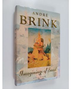Kirjailijan Andre Brink käytetty kirja Imagining of sand