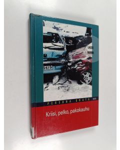 Kirjailijan Lasse Nurmi käytetty kirja Kriisi, pelko, pakokauhu