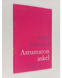 Kirjailijan Erkki Leminen käytetty kirja Astumaton askel