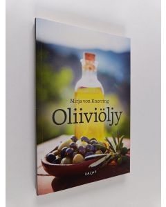 Kirjailijan Mirja von Knorring käytetty kirja Oliiviöljy