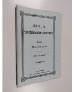 Kirjailijan Aleksander Kena käytetty teos Tietoja Luopioisten seurakunnasta
