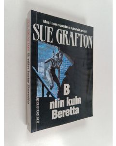 Kirjailijan Sue Grafton käytetty kirja B niin kuin Beretta