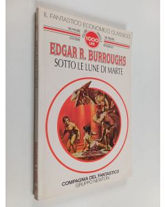 Kirjailijan Edgar Rice Burroughs käytetty kirja Sotto le lune di Marte
