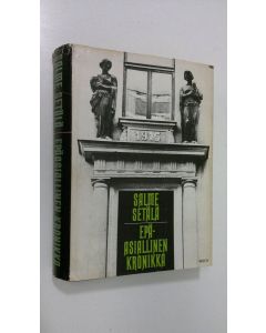 Kirjailijan Salme Setälä käytetty kirja Epäasiallinen kroniikka viiden pääjohtajan ajalta