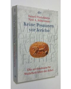 Kirjailijan Israel Finkelstein käytetty kirja Keine Posaunen vor Jericho : die archäologische Wahrheit uber die Bibel