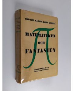 Kirjailijan Edward Kasner & James Newman käytetty kirja Matematiken och fantasien