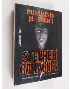 Kirjailijan Stephen Gallagher käytetty kirja Painajainen ja enkeli