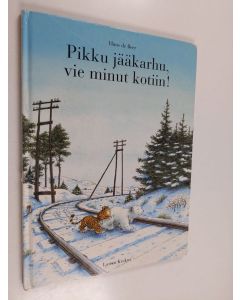Kirjailijan Hans De Beer käytetty kirja Pikku jääkarhu, vie minut kotiin!
