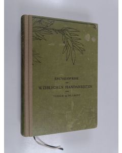 Kirjailijan Thérèse de Dillmont käytetty kirja Encyklopaedie der weiblichen Handarbeiten