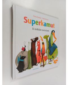 Kirjailijan Fiona Rempt & Noëlle Smit käytetty kirja Superkamut : ei mikään tavistintti