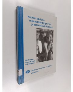 Kirjailijan Krista Papp käytetty kirja Nuorten aikuisten seksuaalikäyttäytyminen ja seksuaaliset riskinotot