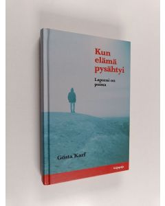 Kirjailijan Gösta Karf käytetty kirja Kun elämä pysähtyi : lapseni on poissa