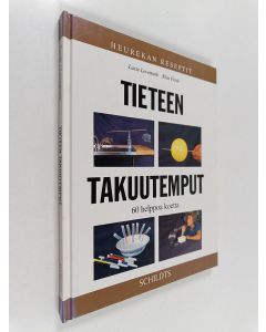 Kirjailijan Juhani Lokki & Klas Fresk ym. käytetty kirja Tieteen takuutemput - 60 helppoa koetta