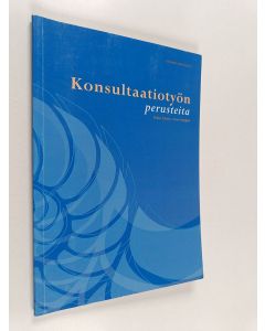 Kirjailijan Pekka Tokola käytetty kirja Konsultaatiotyön perusteita