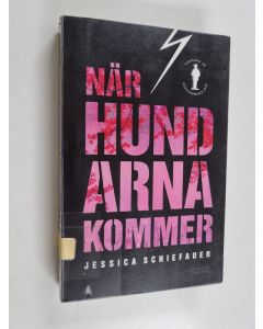 Kirjailijan Jessica Schiefauer käytetty kirja När hundarna kommer