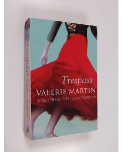 Kirjailijan Valerie Martin käytetty kirja Trespass