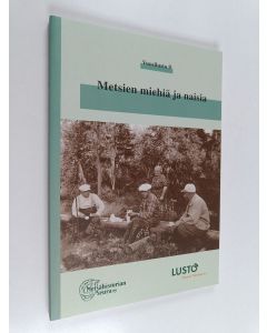 käytetty kirja Metsien miehiä ja naisia