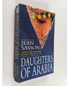 Kirjailijan Jean Sasson käytetty kirja Daughters of Arabia