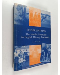 Kirjailijan Leo Pekkala käytetty kirja Lesser Nations - The Nordic Countries in English History Textbooks