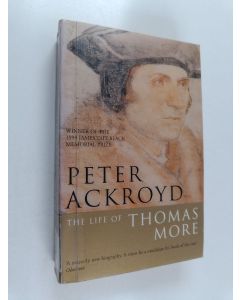 Kirjailijan Peter Ackroyd käytetty kirja The life of Thomas More