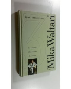 Kirjailijan Mika Waltari käytetty kirja Kolme pienoisromaania