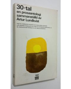 Kirjailijan Artur Lundkvist käytetty kirja 30-tal en prosaantologi
