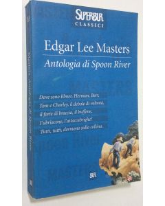 Kirjailijan Edgar Lee Masters käytetty kirja Antologia di Spoon River