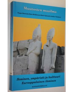 Kirjailijan Seppo Hannula käytetty kirja Muutosten maailma 1 ja 2, Ihminen, ympäristö ja kulttuuri ; Eurooppalainen ihminen