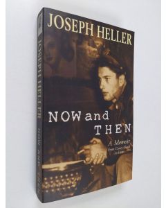Kirjailijan Joseph Heller käytetty kirja Now and Then - From Coney Island to Here
