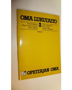 Kirjailijan Kari Katainen käytetty kirja Oma lukutaito 3, Opettajan oma