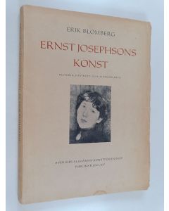 Kirjailijan Erik Blomberg käytetty kirja Ernst Josephsons konst : Historie-, porträtt- och genremålaren