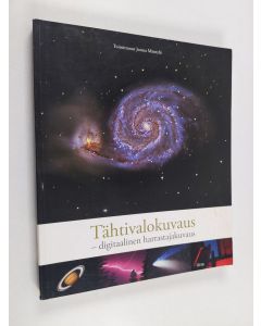 käytetty kirja Tähtivalokuvaus : digitaalinen harrastajakuvaus