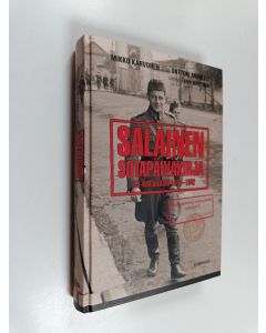 Kirjailijan Mikko Karvonen käytetty kirja Salainen sotapäiväkirja Itä-Karjalasta 1941-1942
