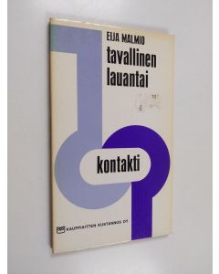Kirjailijan Eija Malmio käytetty kirja Tavallinen lauantai