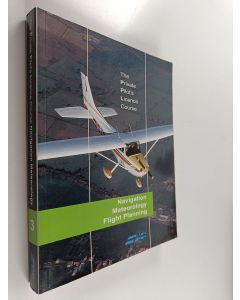 Kirjailijan Jeremy M. Pratt käytetty kirja The Private Pilot's Licence Course 3 : Navigation ; meteorology ; Flight planning