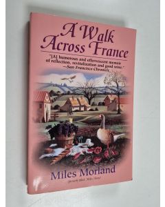 Kirjailijan Miles Morland käytetty kirja A walk across France