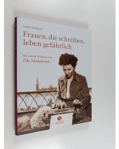 Kirjailijan Elke Heidenreich & Stefan Bollmann käytetty kirja Frauen, die schreiben, leben gefährlich